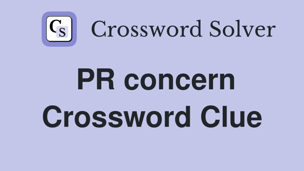 PR concern NYT crossword