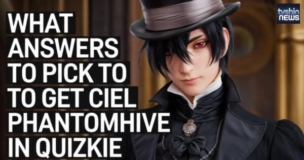 What Answers to Pick to Get Ciel Phantomhive in Quizkie: A Complete Guide to Matching with the Mysterious Earl