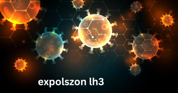 Expolszon LH3: What It Means and How It Can Impact Future Technologies